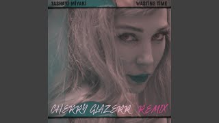 Wasting Time (feat. Cherry Glazerr) (Cherry Glazerr Remix)