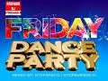 FRIDAY DANCE PARTY REMIX &amp; BOOTLEG MIXED BY STEFANO DJ STONEANGELS