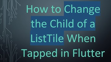 How to Change the Child of a ListTile When Tapped in Flutter