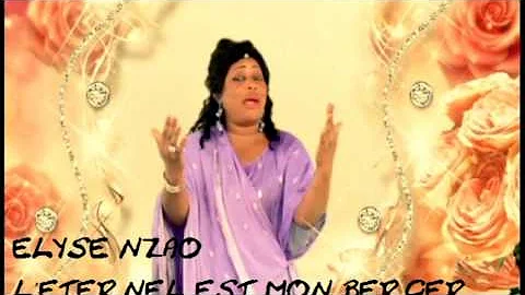 ELYSE NZAO L ETERNEL EST MON BERGER