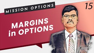 How Margins Work in Options | Mission Options E15