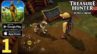Treasure Hunter Echo of War Gameplay Walkthrough Part 1 (iOS, Android)