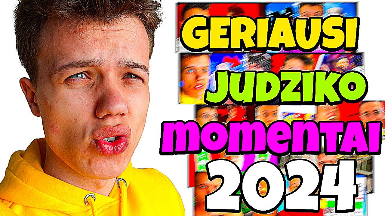 GERIAUSI JUDZIKO MOMENTAI 2024