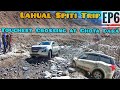 EP 6 : Dangerous Off-Roads To ChandraTaal Lake (Part 2) : Flying XUV 500 :  Lahaul & Spiti Oct'2020