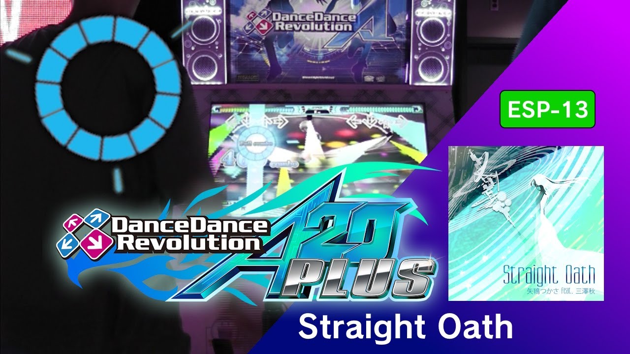 Straight Oath ESP-13 FC!【DDR A20 PLUS】