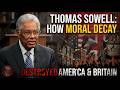 Thomas Sowell: How Moral Decay Destroyed America and Britain