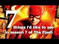 7 things I&#39;d like to see in The Flash season 7