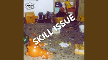 SKILL ISSUE (feat. bb dozer)