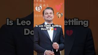 Leonardo Dicaprios Girlfriends Over The Years  the Pattern Is Wild
