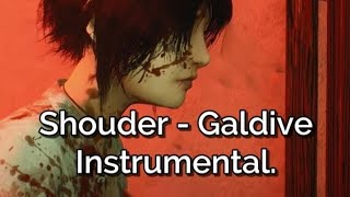 [Instrumental] Galdive - Shoulder.