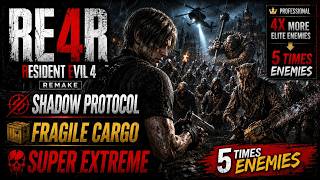 Resident Evil 4 Remake Shadow Protocol Fragile Cargo Super Extreme Chapter 4 and 5