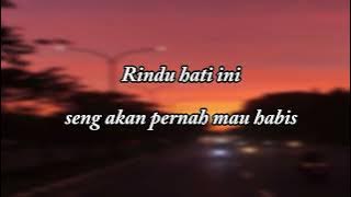 Rindu Hati-Mitha Talahatu (Lyrics)