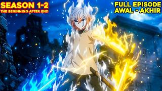 RAJA TERKUAT BEREINKARNASI JADI ANAK DENGAN KEKUATAN DAN SIHIR OVERPOWER -ALUR CERITA ANIME S2 EPS12