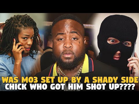 Was Mo3 Set Up By A Shady Side Chick Who Got Him Sh0t UP????