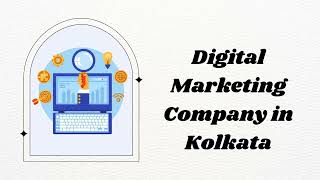 Digital Marketing Agency Kolkata An Overview of the Top 10 in the Business