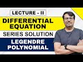 Series Solution of Differential Equation | Legendre Polynomial | Power Series Method