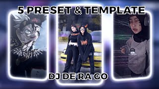 TOP 5 PRESET AM & TEMPLATE CAPCUT || DJ De Ra Go By King PLAT KT || VIRAL TIKTOK