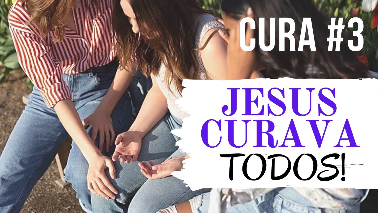 Jesus curava todos - Cura #3 - YouTube