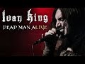 Ivan king  dead man alive live in studio 2021