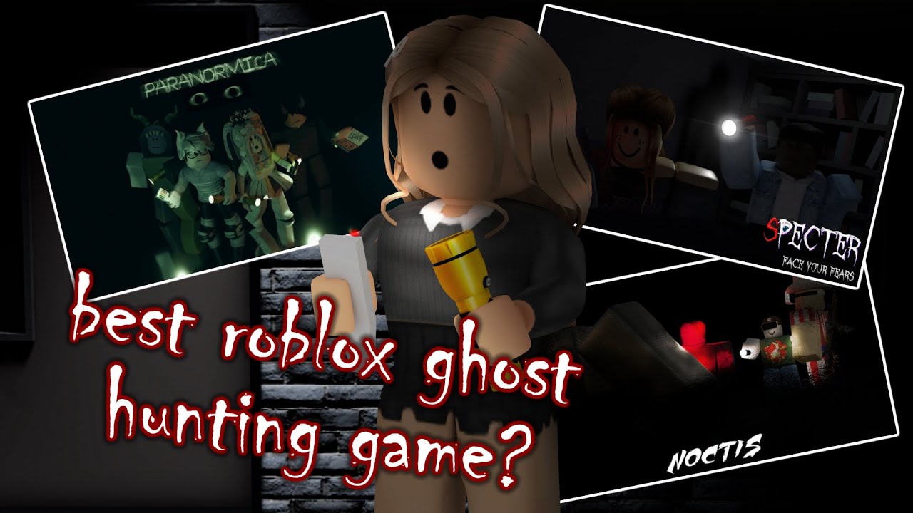 what-s-the-best-roblox-ghost-hunting-game-2021-youtube