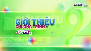 Thvl2 Vĩnh Long Gtct Buổi Tối , Tiếp Sóng Vtv1 1900 - 07032025