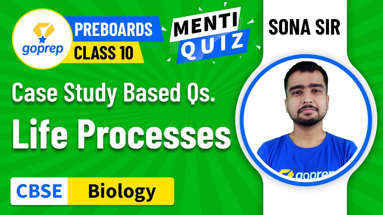 life process case study class 10