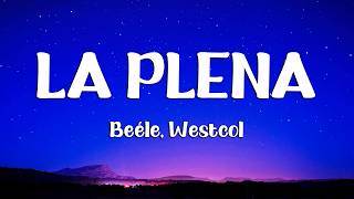 Beéle, Westcol, Ovy On The Drums - LA PLENA (W Sound 05) (Letra/Lyrics) (Loop Video)