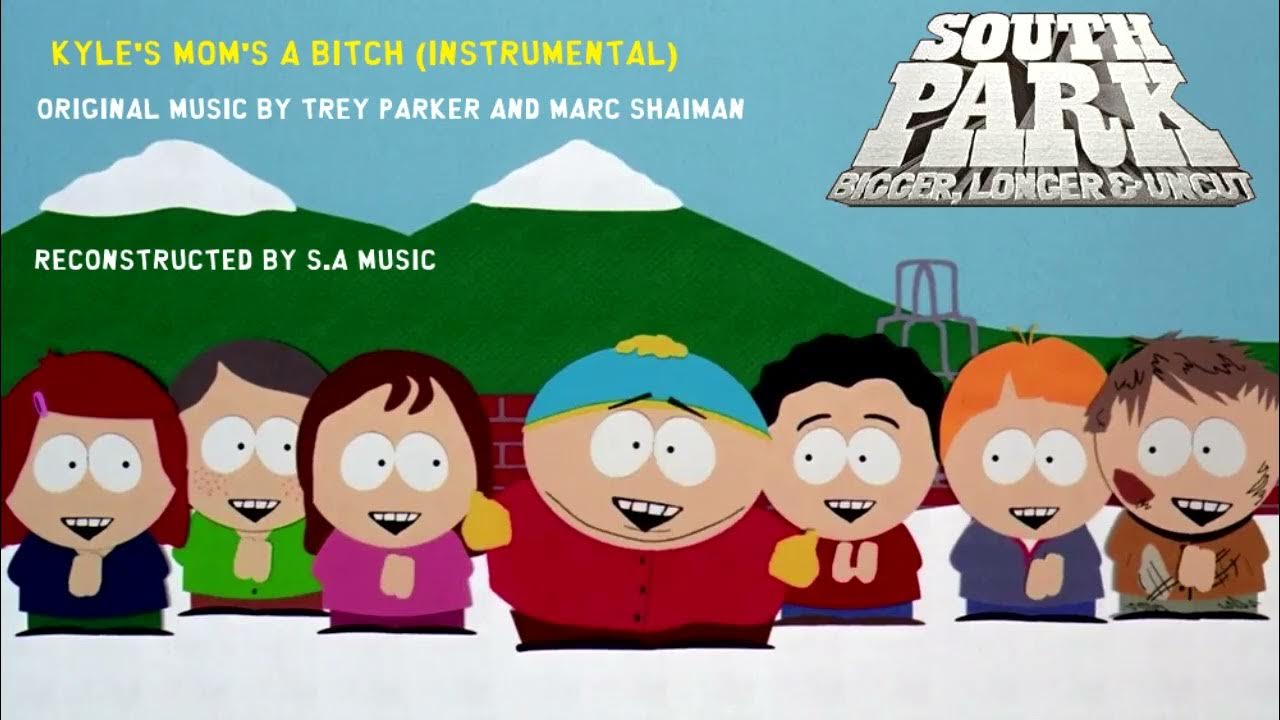 South Park: Bigger, Longer & Uncut - Kyle's Mom's a Bitch (Instrumental Recreation) South Park: Bigger, Longer & Uncut - Kyle's Mom's a Bitch (Instrumental Recreation)