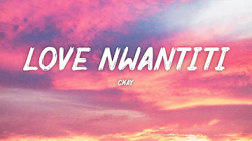 CKay - Love Nwantiti (Lyrics)