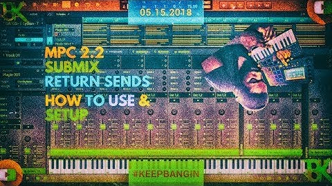 MPC SOFTWARE 2.0 SUBMIX & RETURN SENDS