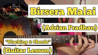 Birsera Malai - Adrian Pradhan | Guitar Lesson | Plucking & Chords | (Kripa Unplugged)