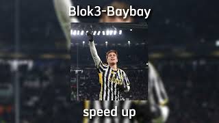 Blok3-Baybay speed up Resimi