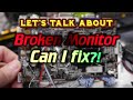 Let&#39;s talk about: Broken Monitor, Can I Fix it?