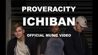ProVeracity | Ichiban 一番 (Official Music Video)