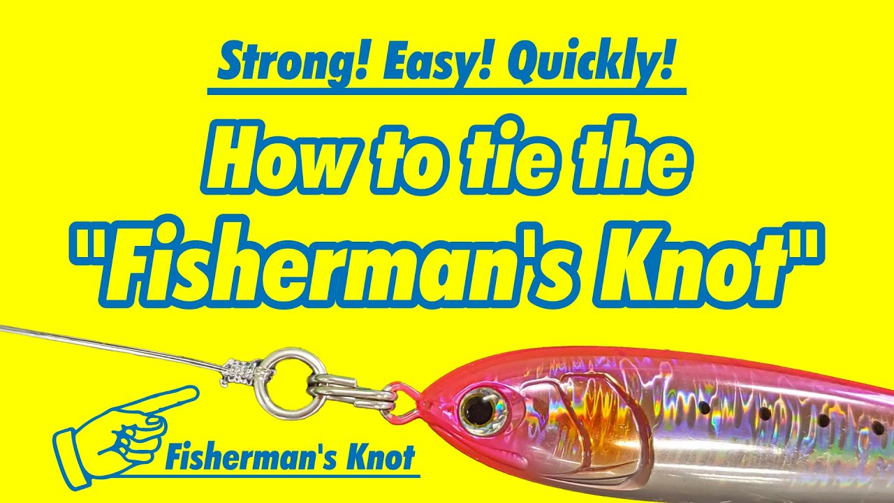 The useful fishing knot for catching pelagic fish How to tie the