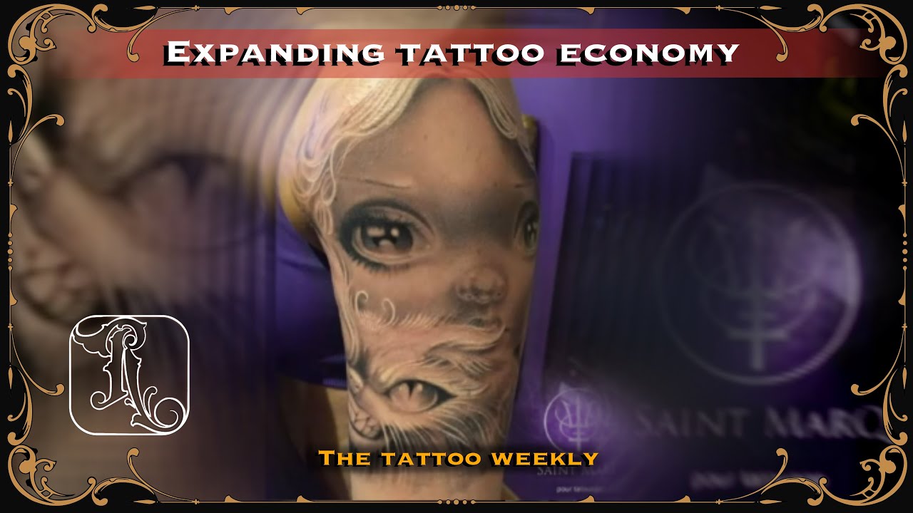 The Expanding Tattoo Economy The Tattoo Weekly Ep 14 YouTube