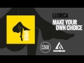Llorca  make your own choice with mawogany wood official audio