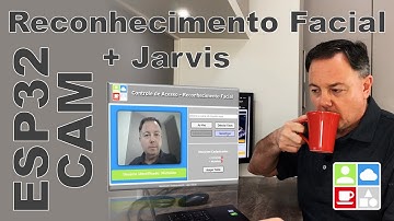 ESP32-CAM - Controle de Acesso com Reconhecimento Facial e Jarvis - IeC119