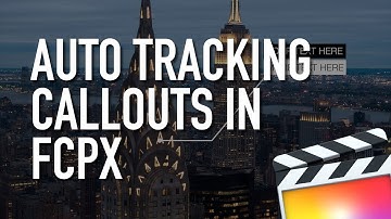 How to Auto Track Callouts in Final Cut Pro X FCPX