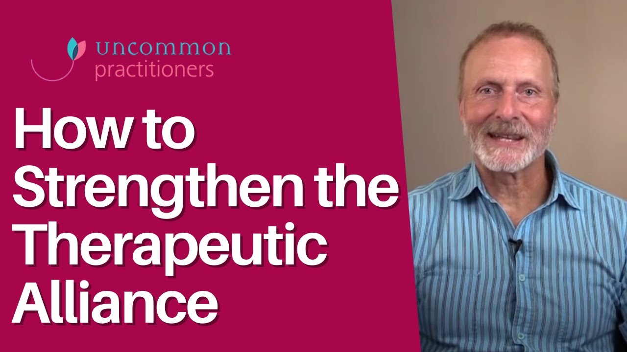 3 Supportive Strategies for Strengthening the Therapeutic Alliance