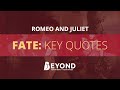 Romeo and Juliet: Fate Key Quotes - A Beyond Theme Guide