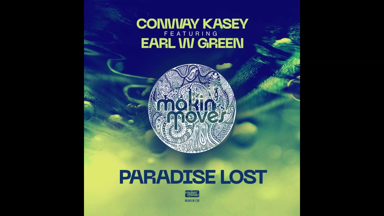 Conway Kasey, Earl W  Green   Paradise lost Conway Kasey Vocal Mix