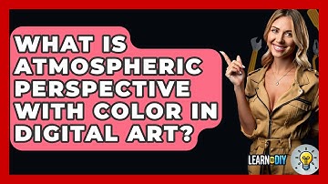 What Is Atmospheric Perspective With Color In Digital Art? - LearnToDIY360.com