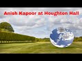 Anish Kapoor at Houghton Hall