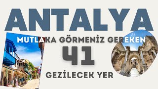 ANTALYA | 41 places to visit that you must see.