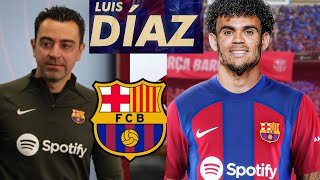 🚨🔴 Luis Diaz ✍️ El Barca's New Winger✅