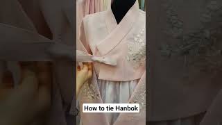 How To Tie Hanbok - Korean Traditional Clothes