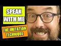 Speak With Me : The Imitation Technique : English Speaking Practice