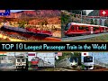 TOP 10 LONGEST PASSENGER TRAINS IN THE WORLD 2025 World S Longest Train TOP 10 LONGEST PASSENGER TRAINS IN THE WORLD 2025 World S Longest Train