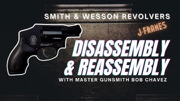 SW Revolver J Frame Disassembly Reassembly